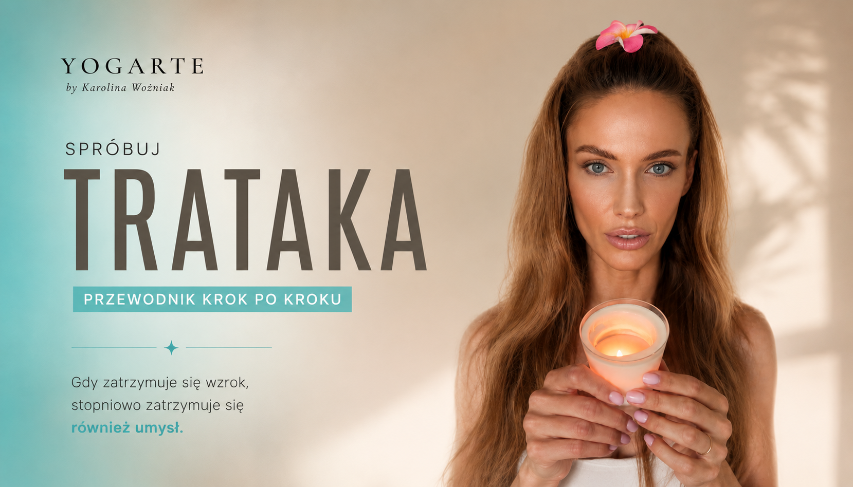 Trataka — uspokój swój umysł